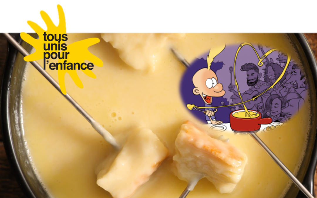 tous unis pour l’enfance – Nuit de la fondue solidaire